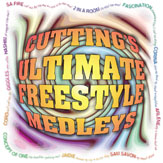 Cutting's Ultimate Freestyle Medley's